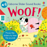Slider Sound Books Woof!, Slider Sound Books Woof!