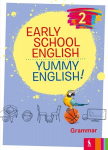 Early School English 2: Yummy English! Grammar. Pratybų sąsiuvinis 3 kl.