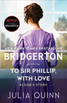 To Sir Phillip, with Love: Bridgerton