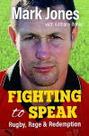 Fighting to Speak Rugby, Rage & Redemption