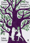 Forester's Daughter: Faber Stories Main