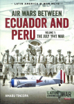 Air Wars Between Ecuador and Peru, Volume 1: The July 1941 War