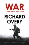 War: A History in 100 Battles