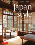 Japan Style: Architecture plus Interiors plus Design