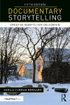 Documentary Storytelling: Creative Nonfiction on Screen 5th edition
