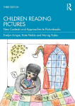 Children Reading Pictures: New Contexts and Approaches to Picturebooks 3rd edition