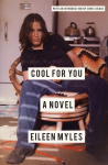 Cool For You: A Novel Third Edition