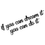Sienų dekoracija If You Can Dream It, 1 vnt