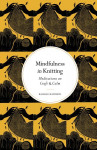 Mindfulness in Knitting: Meditations on Craft & Calm New Edition