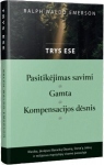 Trys esė. Pasitikėjimas savimi. Gamta. Kompensacijos dėsnis, Trys esė. Pasitikėjimas savimi | Gamta | Kompensacijos dėsnis