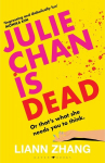 Julie Chan is Dead: Julie has nothing. Chloe has everything. Except a pulse., Julie Chan is Dead: Julie has nothing. Chloe has everything. Except a pulse.