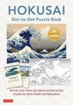 Hokusai Dot-To-Dot Puzzle Book: 30 Full-Color Prints and 30 Advanced Dot-To-Dot Puzzles for Brain Health and Relaxation, Hokusai Dot-To-Dot Puzzle Book: 30 Full-Color Prints and 30 Advanced Dot-To-Dot Puzzles for Brain Health and Relaxation