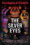 The Silver Eyes: Five Nights at Freddys (Five Nights at Freddys Graphic Novel #1): Volume 1, The Silver Eyes: Five Nights at Freddys (Five Nights at Freddys Graphic Novel #1): Volume 1