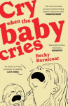 Cry When the Baby Cries, Cry When the Baby Cries