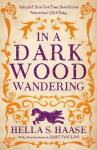 In a Dark Wood Wandering: A Novel of the Middle Ages, In a Dark Wood Wandering: A Novel of the Middle Ages