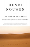 The Way of the Heart: The Spirituality of the Desert Fathers and Mothers, The Way of the Heart: The Spirituality of the Desert Fathers and Mothers