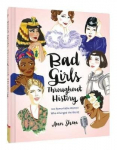 Bad Girls Throughout History: 100 Remarkable Women Who Changed the World : (Women in History Book, Book of Women Who Changed the World)