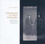 Pa&scaron;nekesiai su Vincu Firinausku