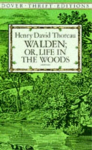 Walden: Or, Life in the Woods New edition, Or, Life in the Woods