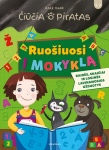 Kakė Makė. Čiūčia ir Piratas. Ruo&scaron;iuosi į mokyklą