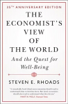 Economist's View of the World: And the Quest for Well-Being Revised edition