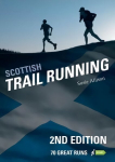 Scottish Trail Running: 70 Great Runs 2nd edition