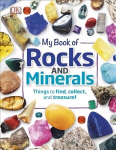 My Book of Rocks and Minerals: Things to Find, Collect, and Treasure