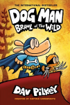 Dog Man 6: Brawl of the Wild (HB) (NE): Brawl of the Wild