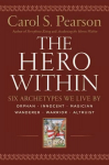 Hero Within: Six Archetypes We Live By (Revised & Expanded Edition) Rev. & Expanded Ed.