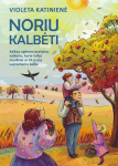 Noriu kalbėti