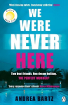 We Were Never Here: The addictively twisty Reese Witherspoon Book Club thriller soon to be a major Netflix film