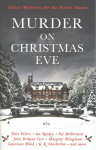 Murder On Christmas Eve: Classic Mysteries for the Festive Season Main