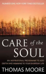 Care Of The Soul: An inspirational programme to add depth and meaning to your everyday life
