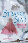 Strange Star: 'The Queen of Historical Fiction at her finest.' Guardian Main - Re-issue