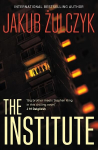 Institute: From the bestselling author of Blinded by the Lights
