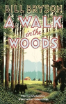 Walk In The Woods: The World's Funniest Travel Writer Takes a Hike