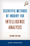 Scientific Methods of Inquiry for Intelligence Analysis Second Edition