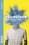 Brainstorm: The Original Playscript and a Blueprint for Creating Your Own Production (NHB Modern Plays): And a Blueprint for Creating Your Own Production