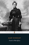 Travels in West Africa: the Classic Account of One Woman's Epic and Eccentric Journey in the 1890s