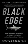 Black Edge: Inside Information, Dirty Money, and the Quest to Bring Down the Most Wanted Man on Wall Street