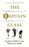 Captain Class: The Hidden Force Behind the World's Greatest Teams