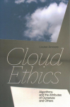Cloud Ethics: Algorithms and the Attributes of Ourselves and Others