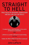 Straight to Hell: True Tales of Deviance, Debauchery and Billion-Dollar Deals Main