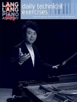 Lang Lang: daily technical exercises: Daily Technical Exercises