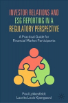 Investor Relations and ESG Reporting in a Regulatory Perspective: A Practical Guide for Financial Market Participants 1st ed. 2022