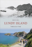 Lundy Island Through Time UK ed.