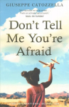 Don't Tell Me You're Afraid Main