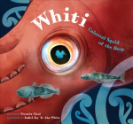 Whiti: Colossal Squid of the Deep 2nd Revised edition