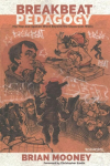 Breakbeat Pedagogy: Hip Hop and Spoken Word Beyond the Classroom Walls