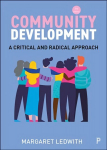 Community Development: A Critical and Radical Approach 3rd New edition